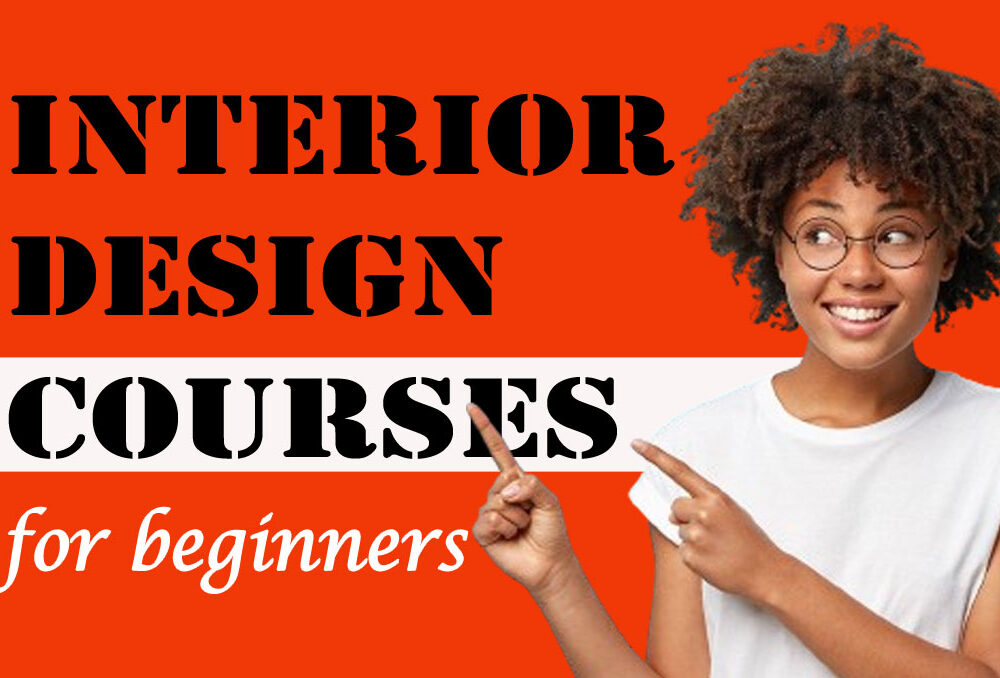 Interior Design Course for Beginners